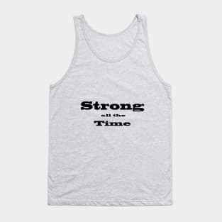 Strong All The Time Tank Top